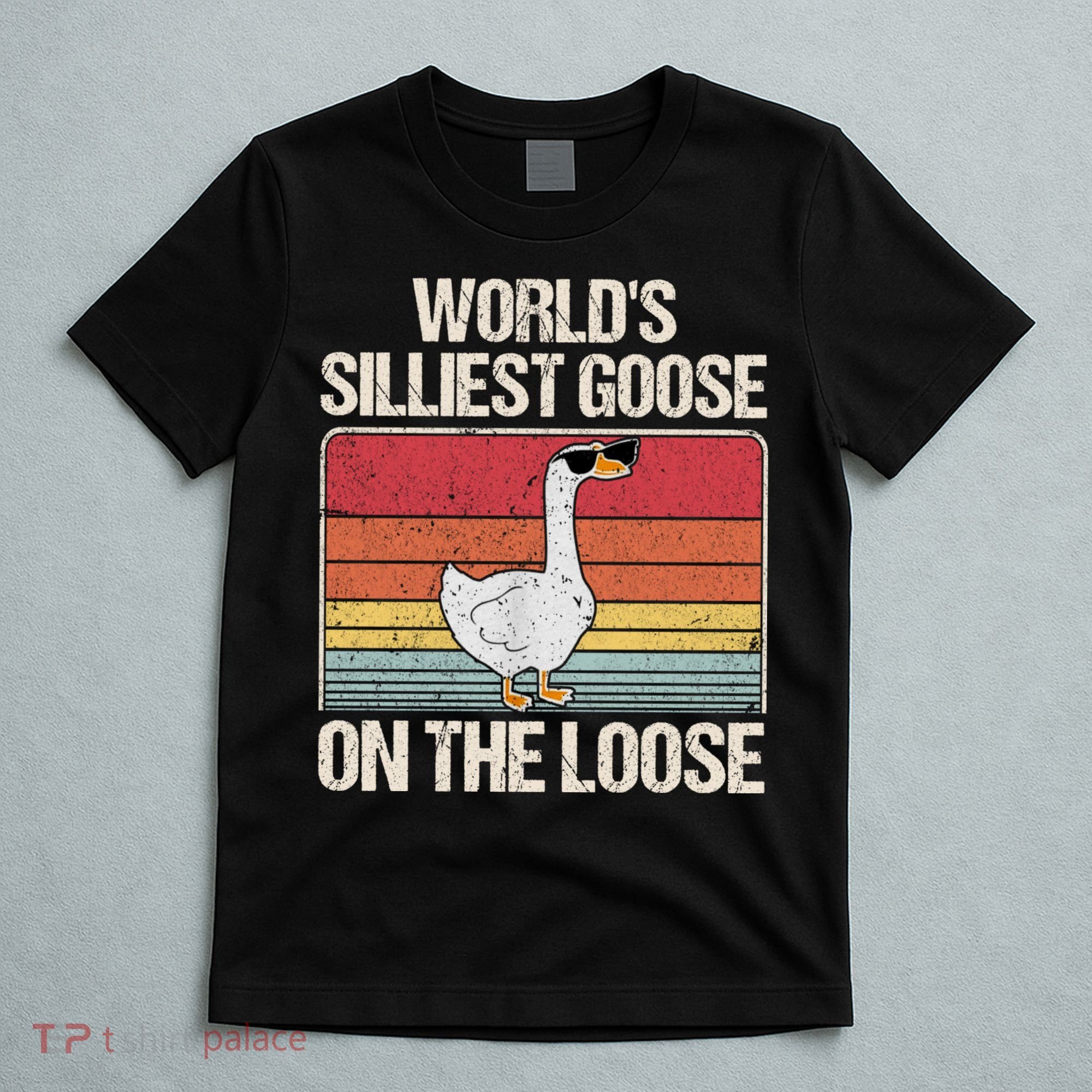Vintage Worlds Silliest Goose On The Loose Funny Saying T-Shirt