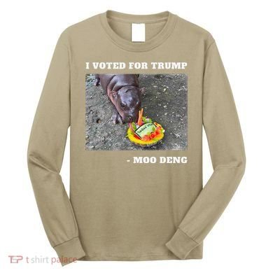 Victory Won Trump I Voted Moo Deng Prediction Garbage Legend Long Sleeve Shirt
