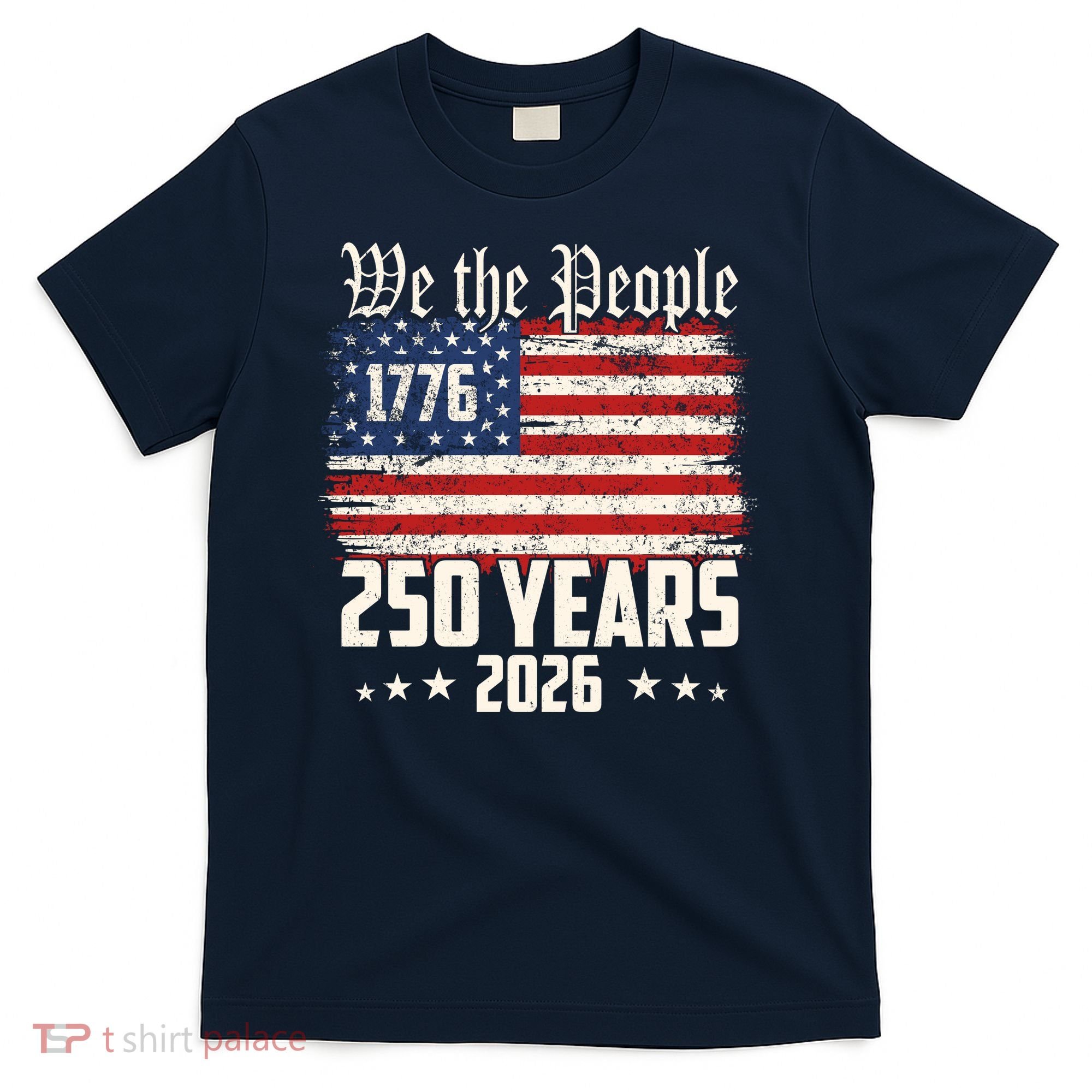 Vintage We The People USA 250 Years 1776-2026 250th Birthday T-Shirt