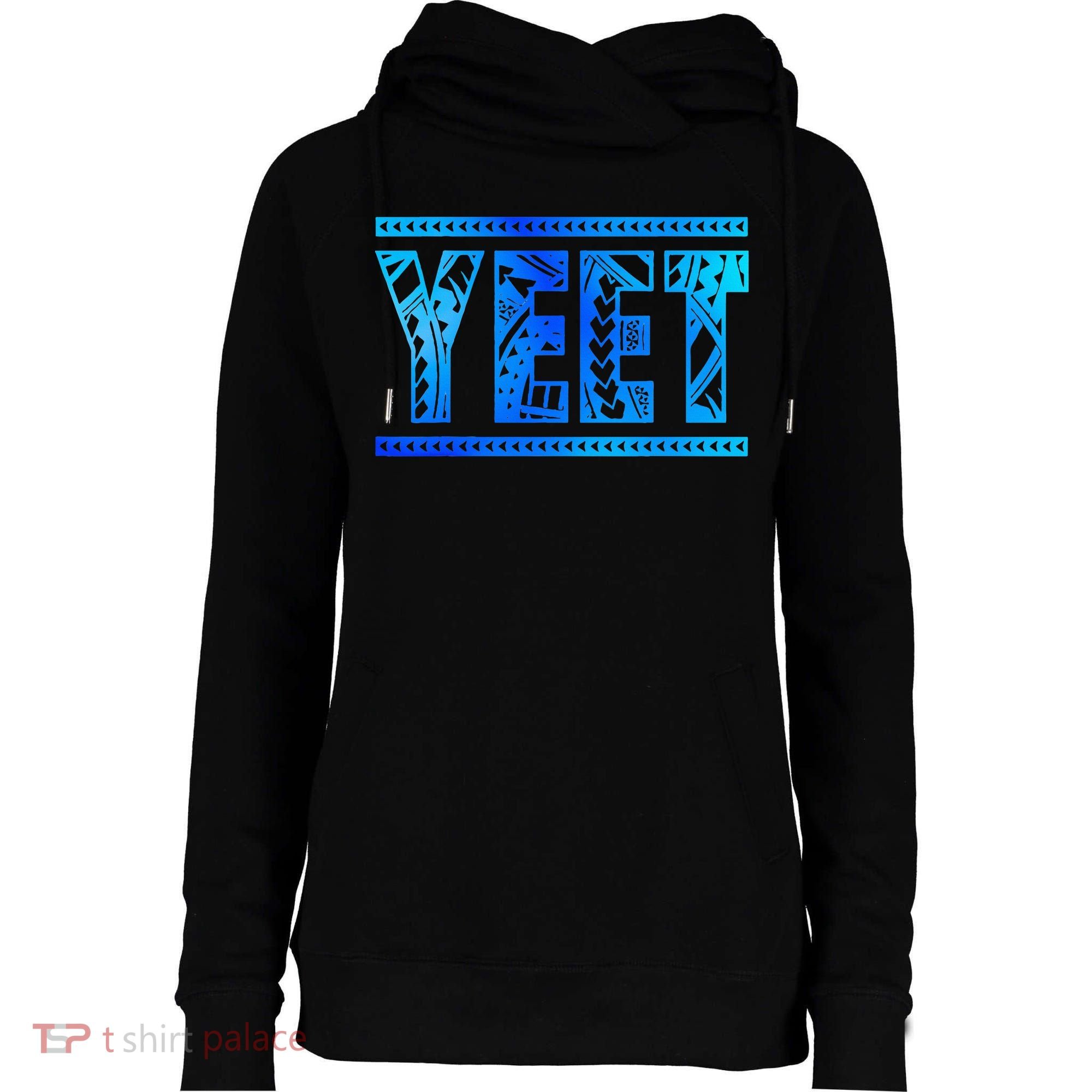 Yeet Apparel Saying  Womens Funnel Neck Pullover Hood