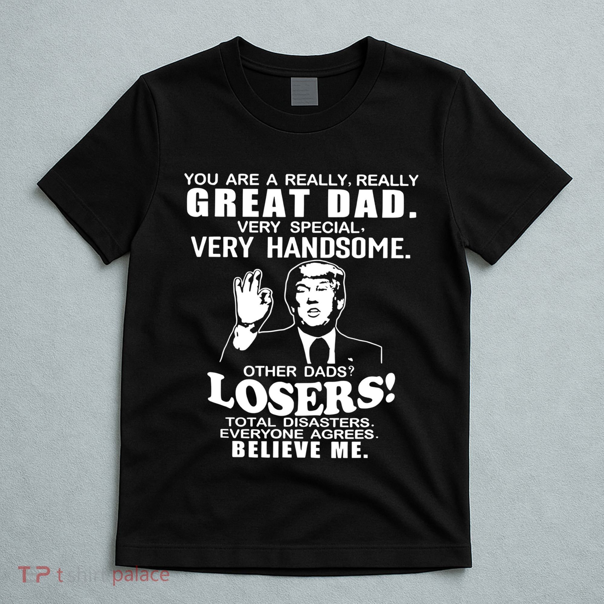 Vintage You Are A Great Great Dad Support Trump T-Shirt