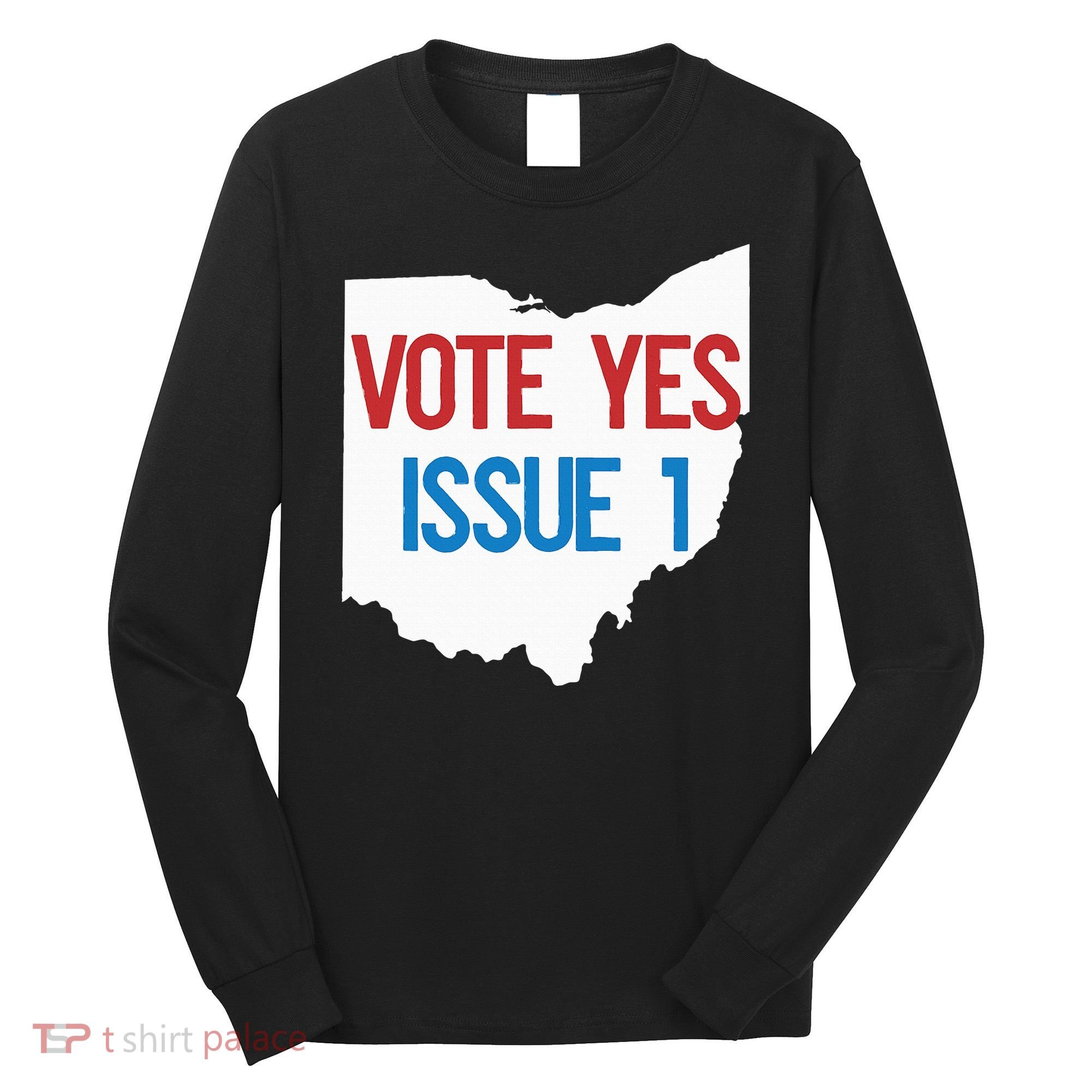 Vote Yes Issue 1 Long Sleeve Shirt