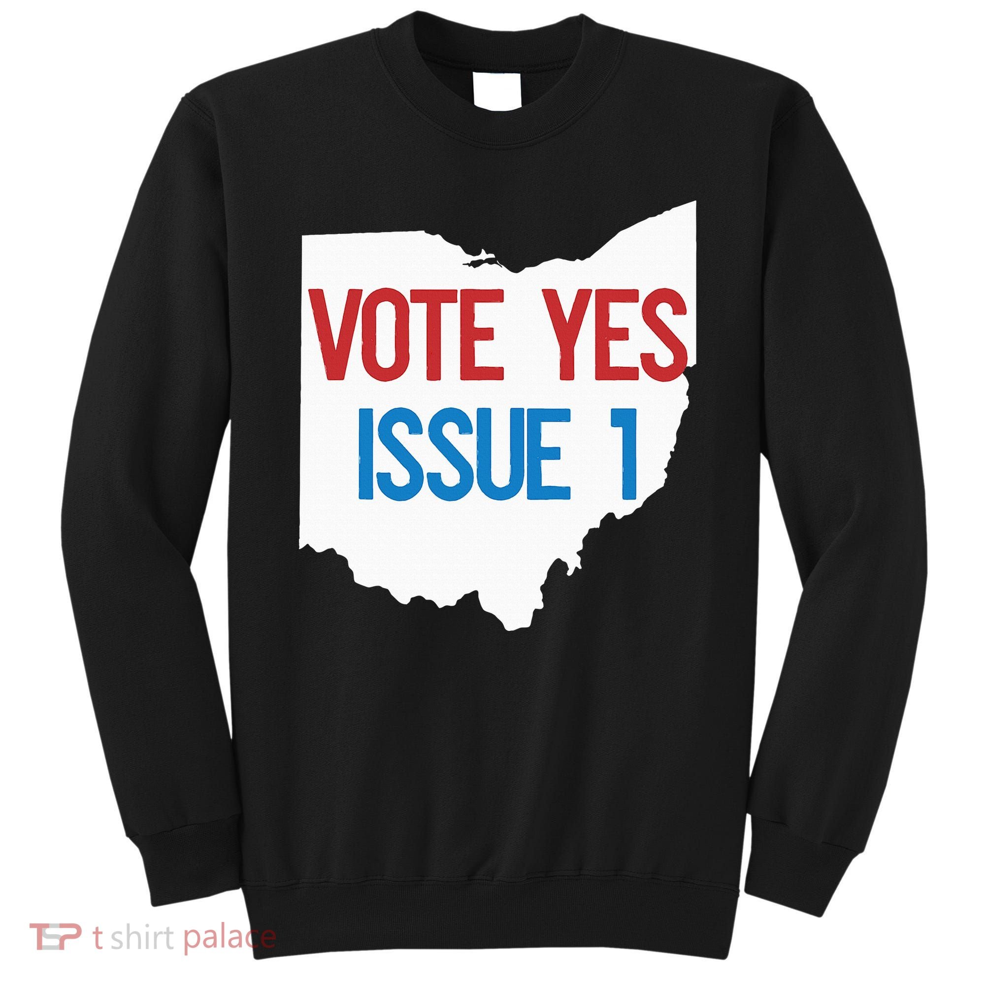 Vote Yes Issue 1 Sweatshirt