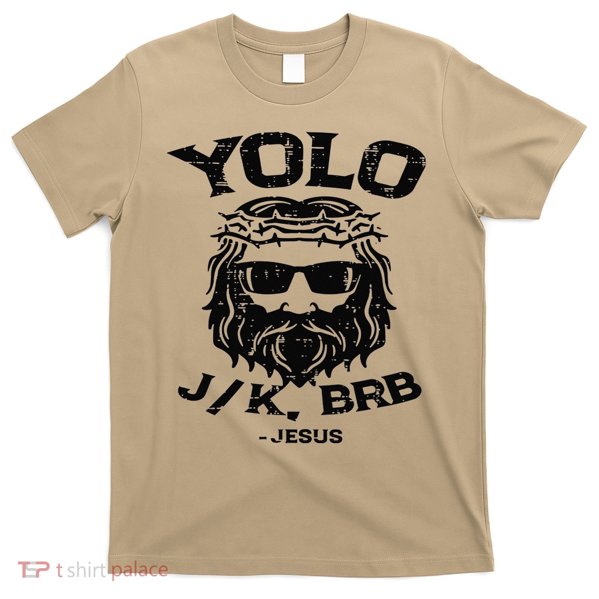 Vintage Yolo Just Kissing Be Right Back Jesus Funny T-Shirt