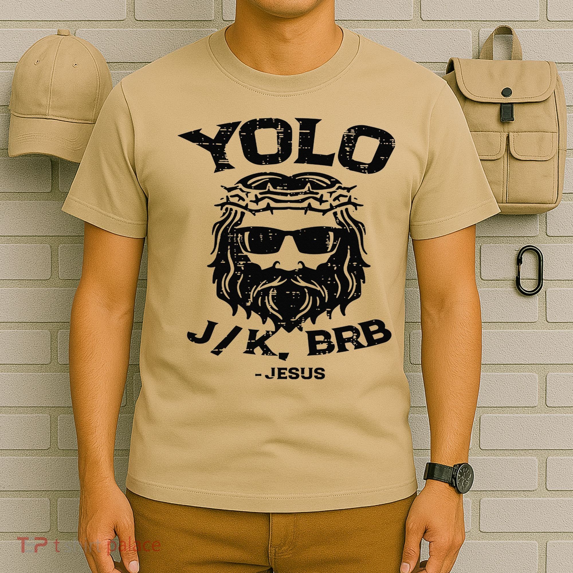 Vintage Yolo Just Kissing Be Right Back Jesus Funny T-Shirt