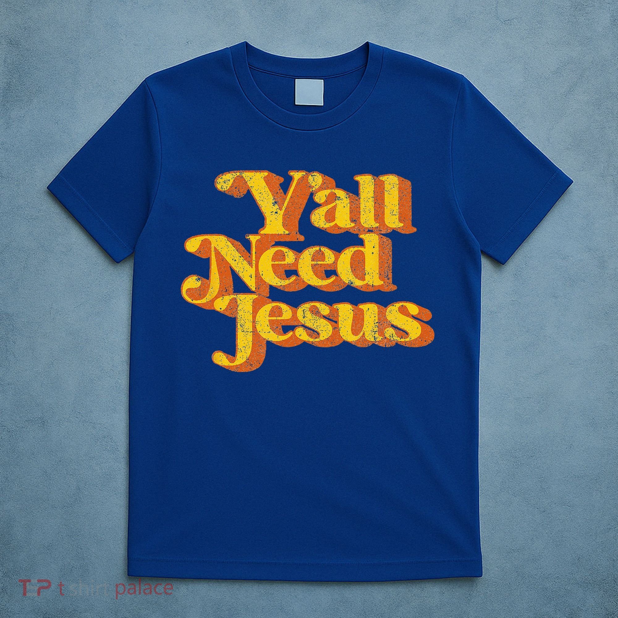 Vintage Yall Need Jesus Funny Christian Country Retro 70s T-Shirt
