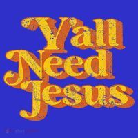 Vintage Yall Need Jesus Funny Christian Country Retro 70s T-Shirt thumb 7