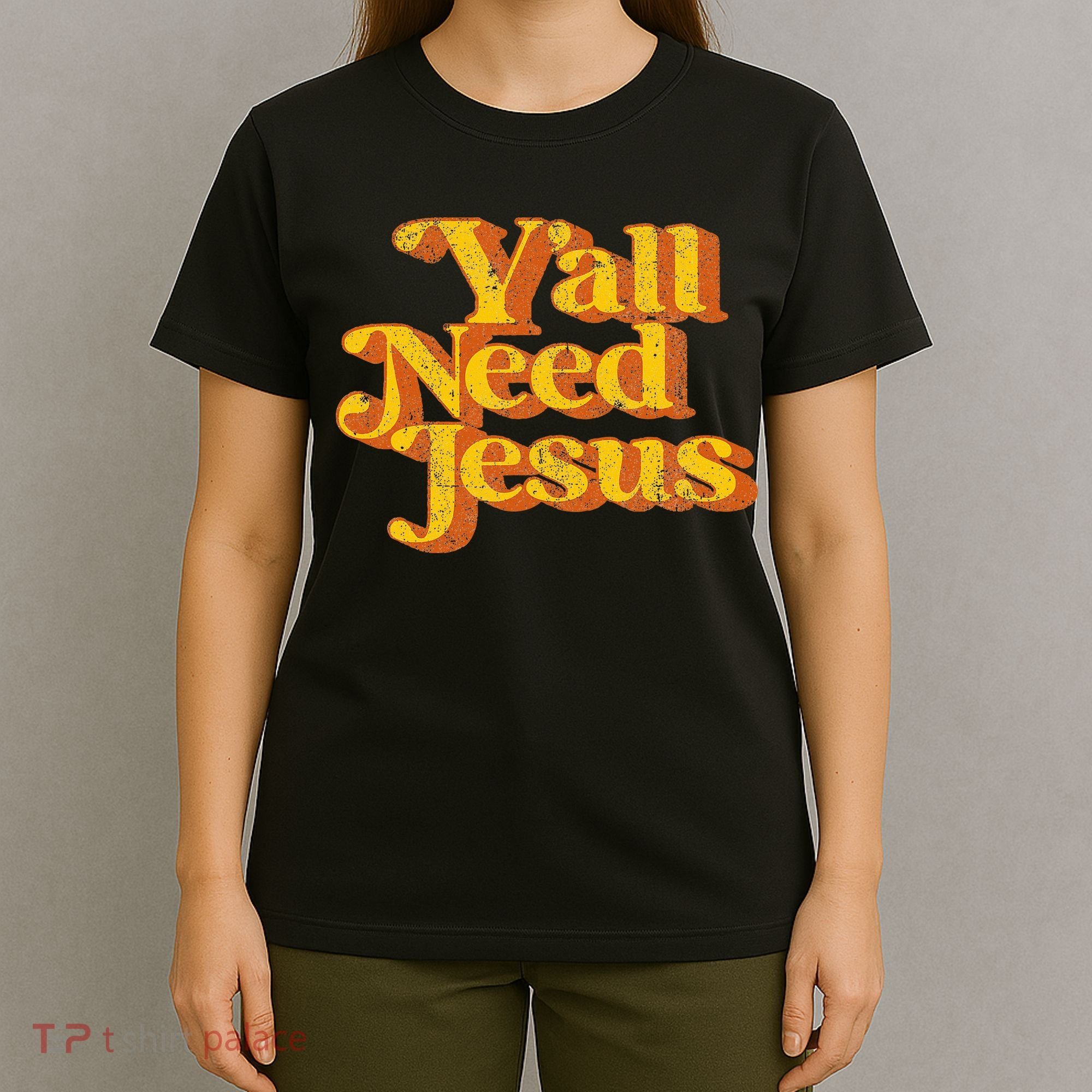 Vintage YAll Need Jesus Funny Christian Country Retro 70S T-Shirt