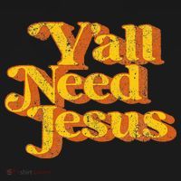 Vintage YAll Need Jesus Funny Christian Country Retro 70S T-Shirt thumb 7