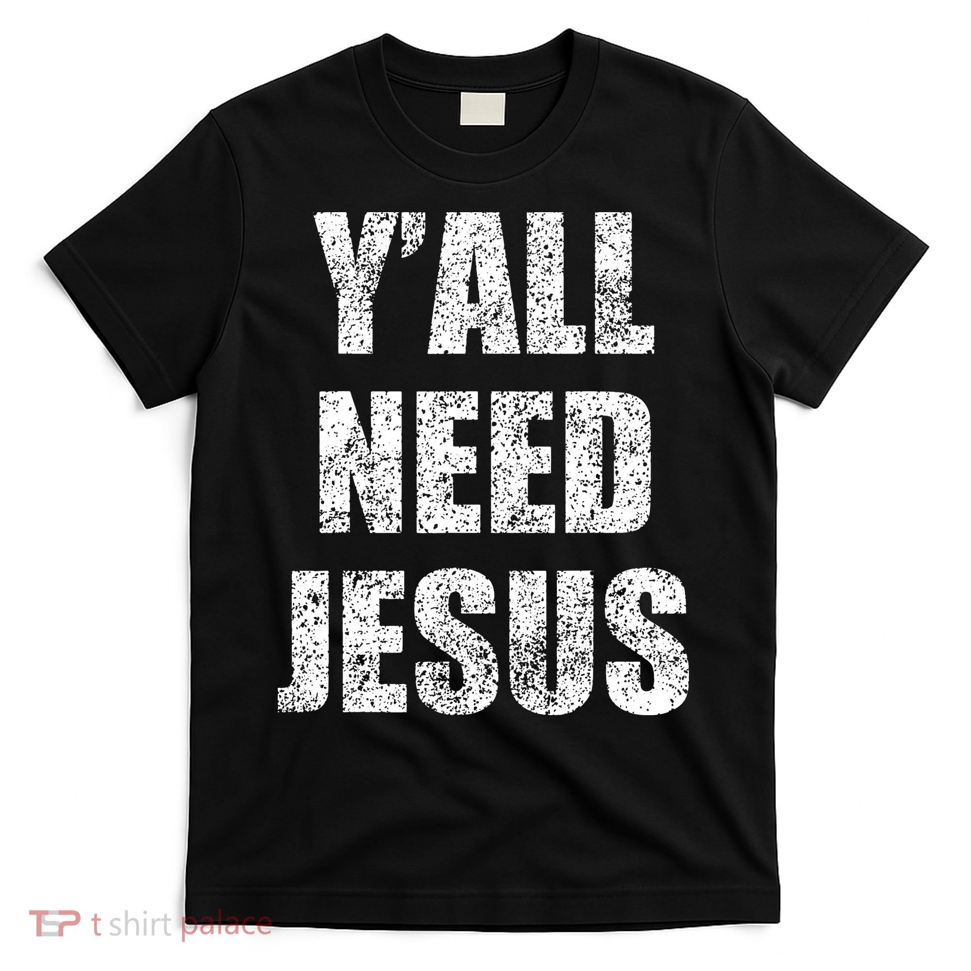Vintage Y'All Need Jesus Christian Religion Gift T-Shirt