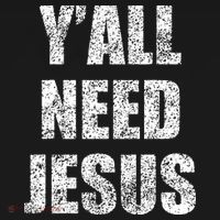 Vintage Y'All Need Jesus Christian Religion Gift T-Shirt thumb 7