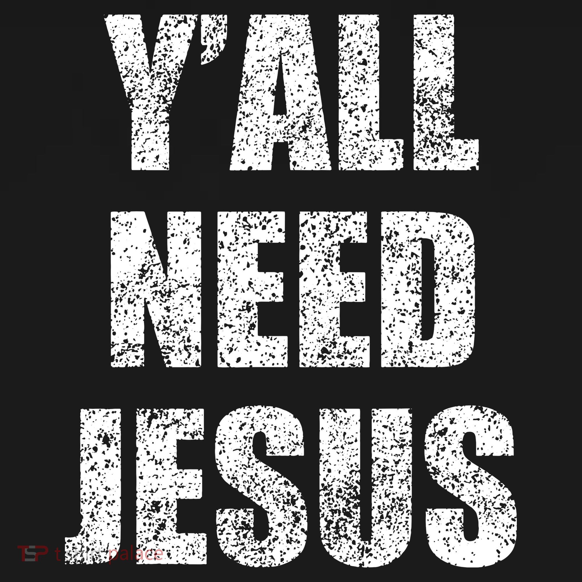 Vintage Y'All Need Jesus Christian Religion Gift T-Shirt