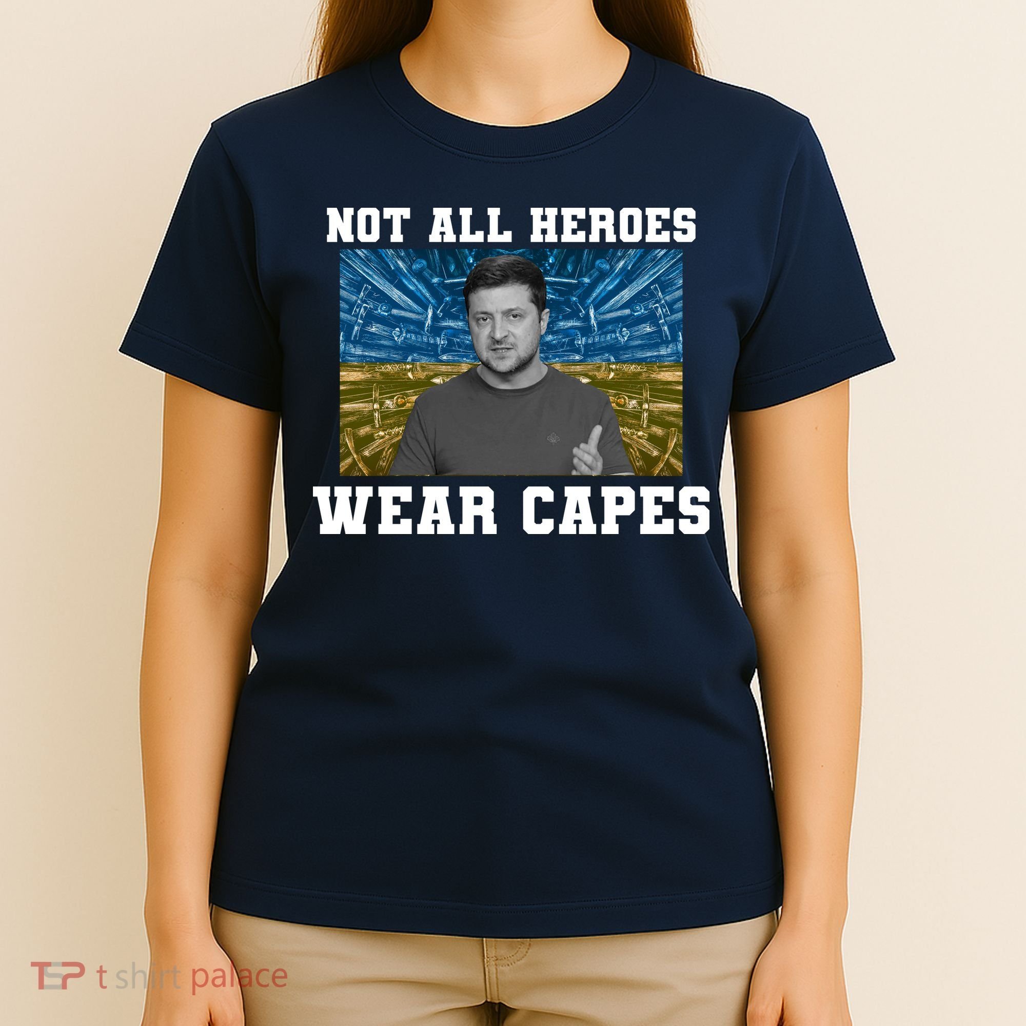 Volodymyr Zelenskyy Not All Heroes Wear Capes Ukraine Flag T-Shirt