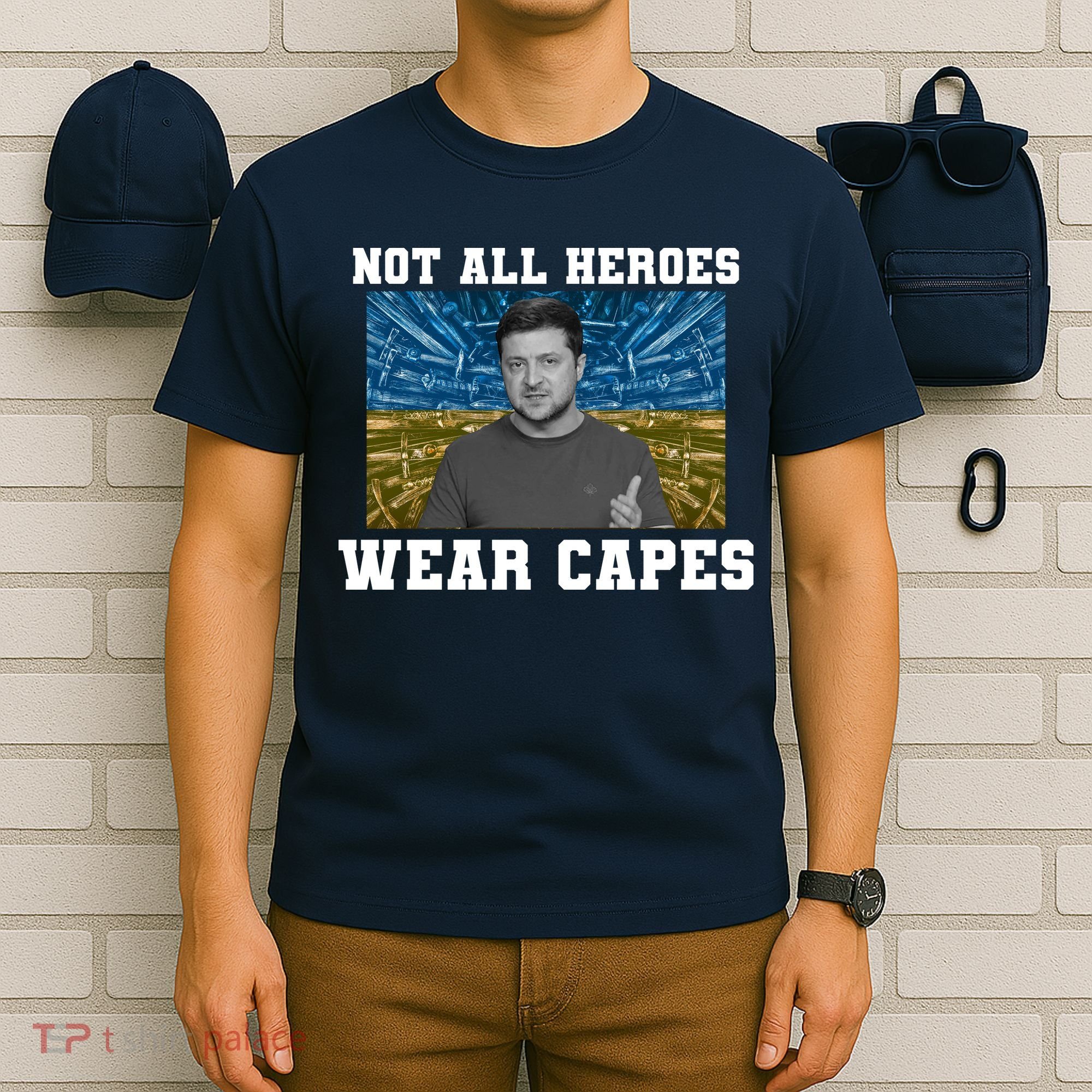 Volodymyr Zelenskyy Not All Heroes Wear Capes Ukraine Flag T-Shirt