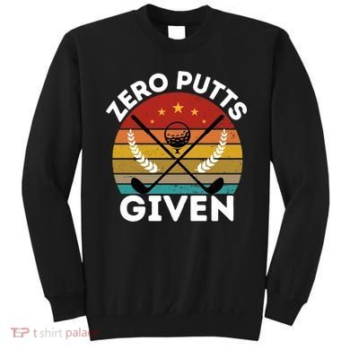Vintage Zero Putts Given Golf Funny Golf Player Golfing Premium Sweatshirt