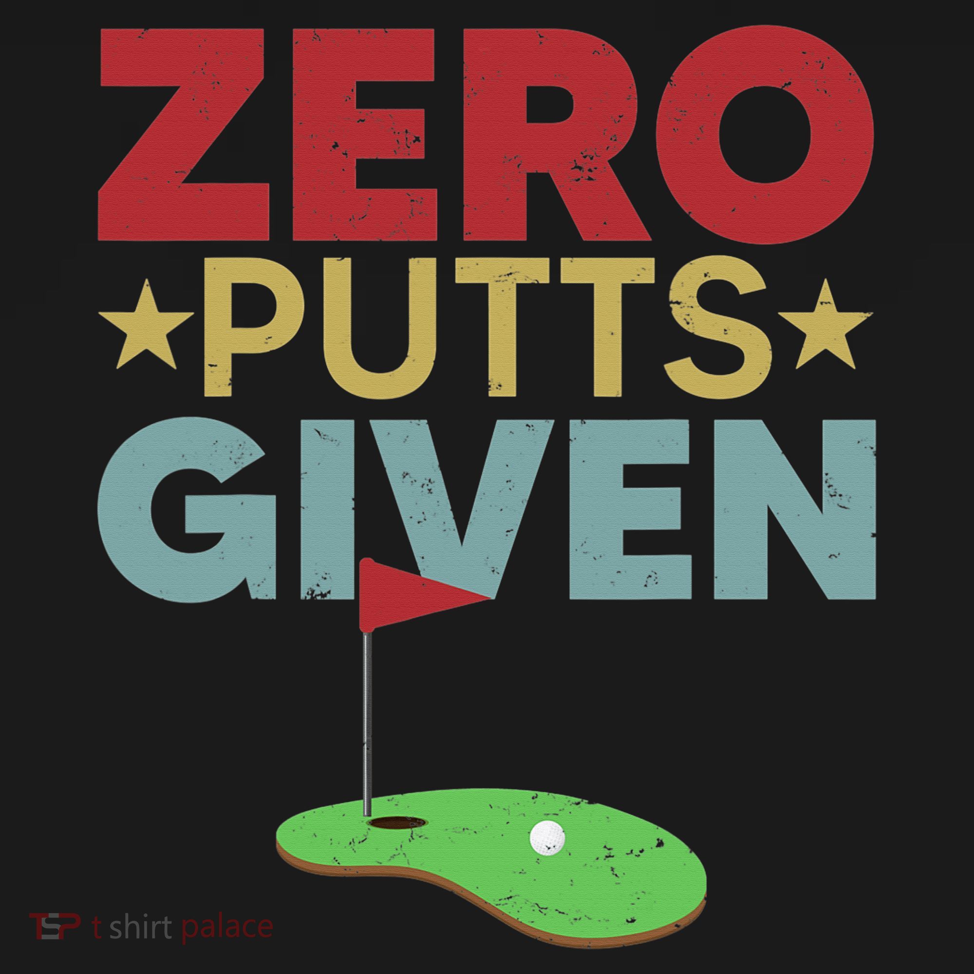 Vintage Zero Putts Given Golf Funny Golf Player Golfing T-Shirt