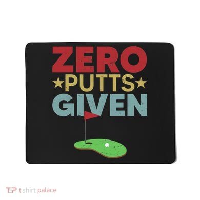 Vintage Zero Putts Given Golf Funny Golf Player Golfing Mousepad