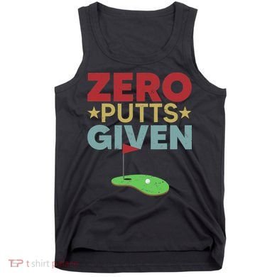 Vintage Zero Putts Given Golf Funny Golf Player Golfing Tank Top