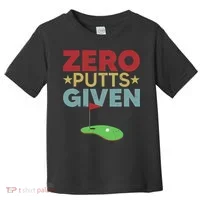 Vintage Zero Putts Given Golf Funny Golf Player Golfing Toddler T-Shirt thumb 0