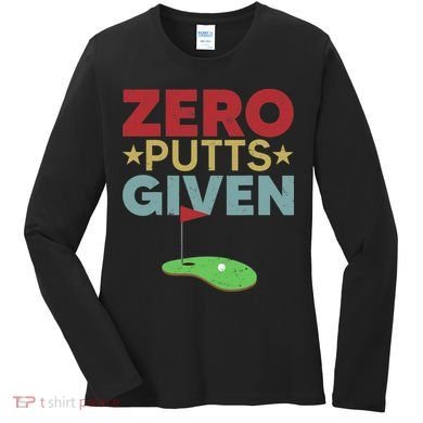 Vintage Zero Putts Given Golf Funny Golf Player Golfing Women's Long Sleeve Shirt