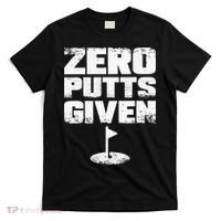 Vintage Zero Putts Given Golf Funny Golf Player Golfing T-Shirt thumb 0