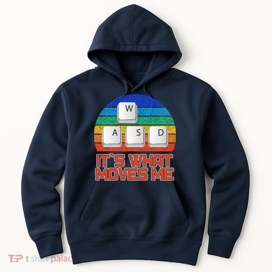 W A S D It's What Moves Me Gamer Hoodie