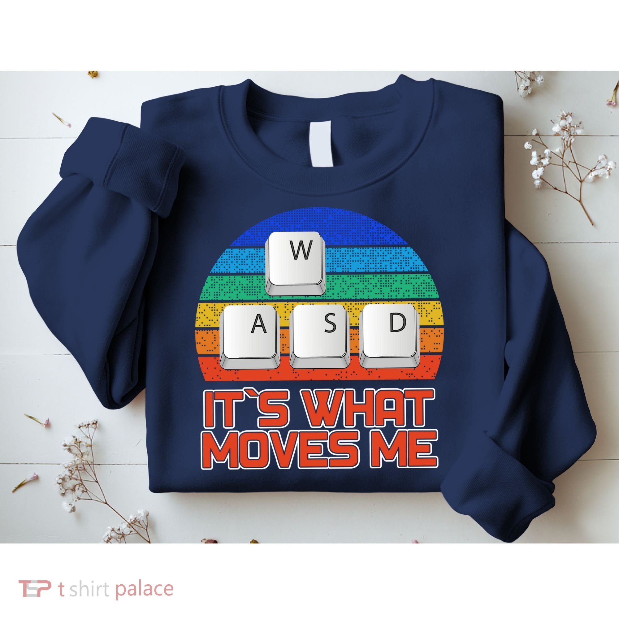 W A S D It's What Moves Me Gamer Sweatshirt