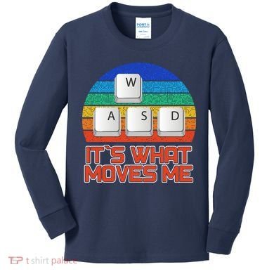 W A S D It's What Moves Me Gamer Kids Long Sleeve Shirt