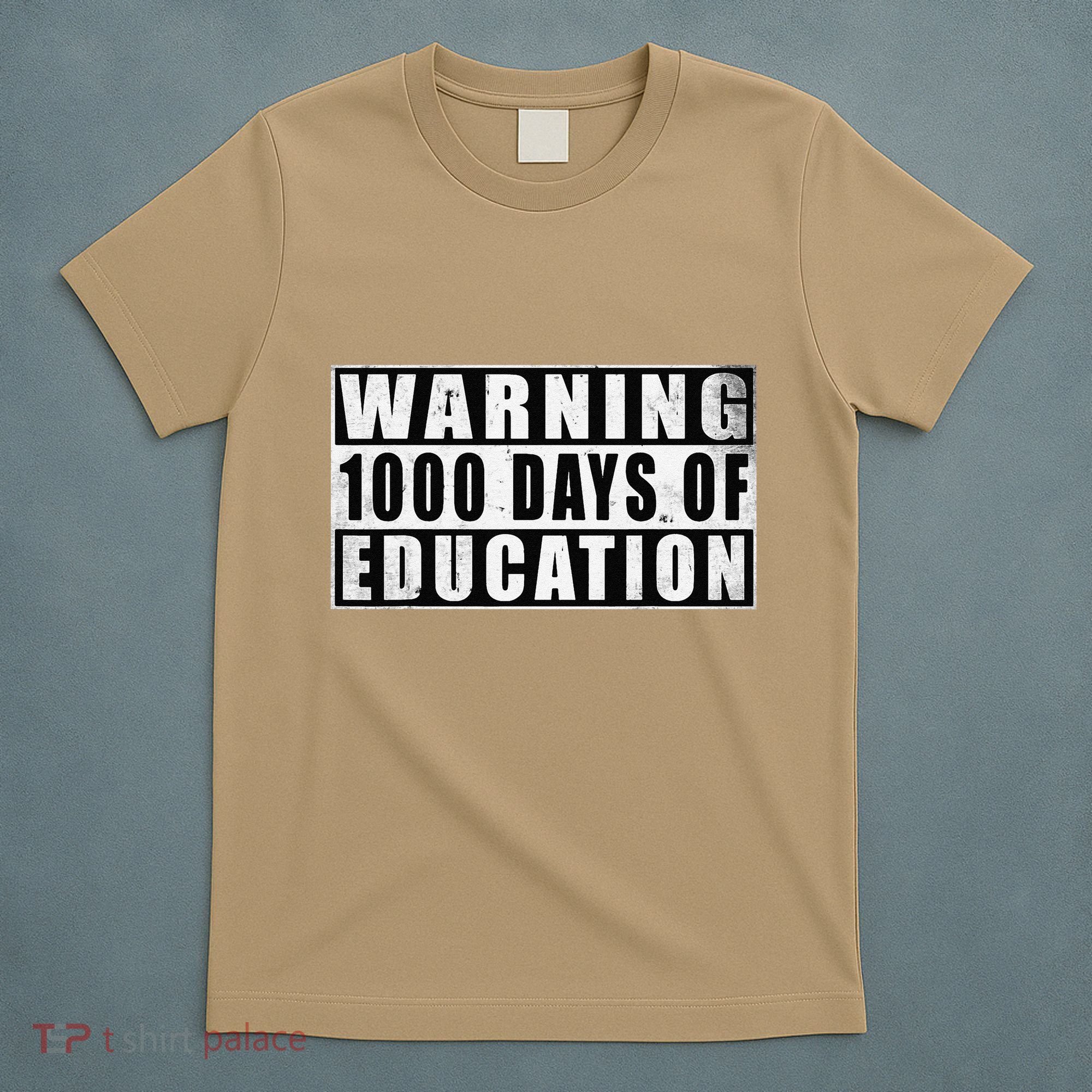 Warning 1000 Days Of Education 1000 Days Of School 5th Grade T-Shirt