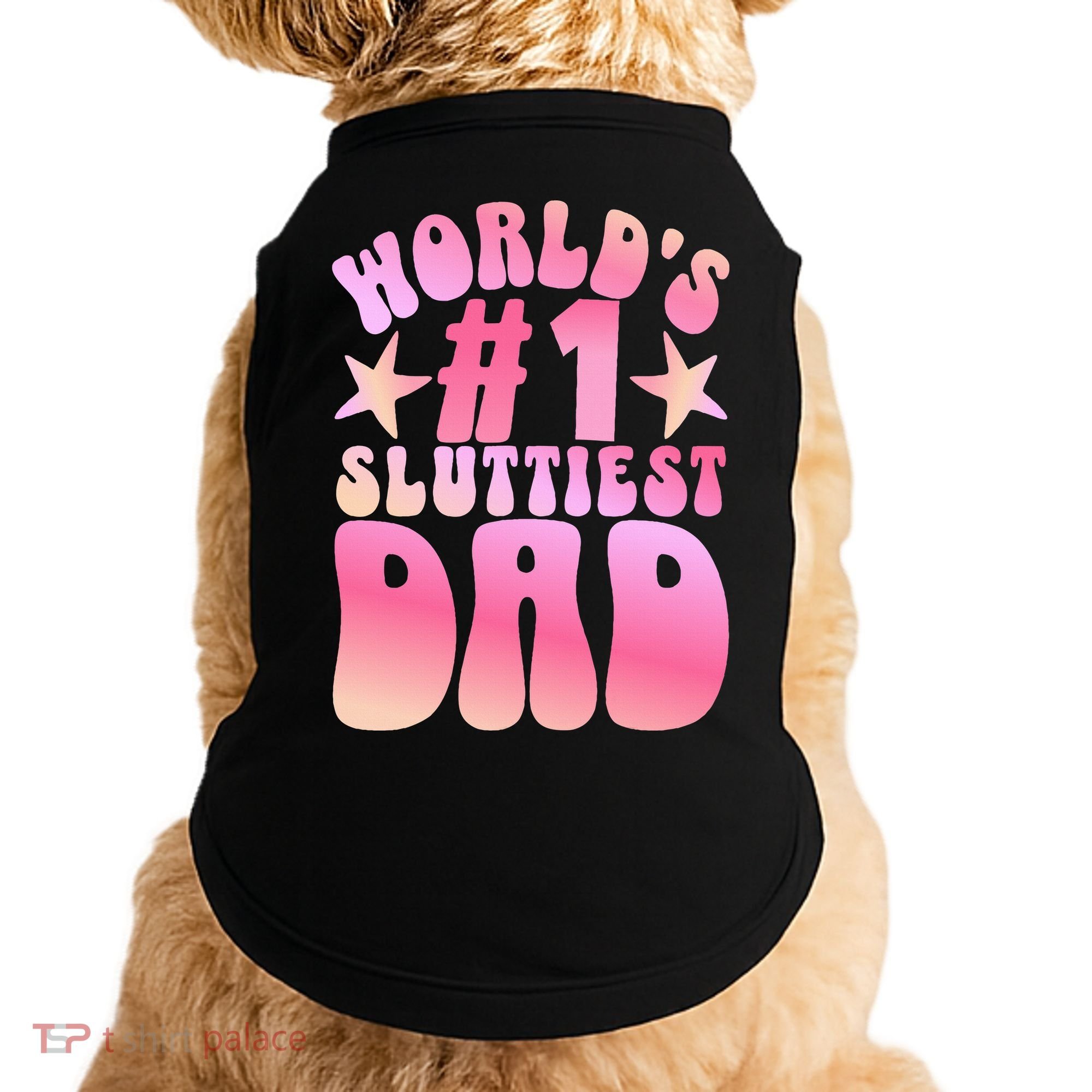 World's 1 Sluttiest Dad Funny Fathers Daddy Joke Doggie Tank