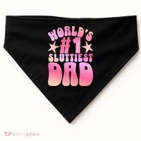 World's 1 Sluttiest Dad Funny Fathers Daddy Joke USA-Made Doggie Bandana thumb 0