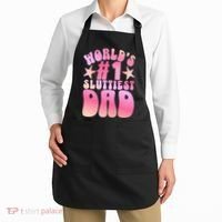 World's 1 Sluttiest Dad Funny Fathers Daddy Joke Apron thumb 2