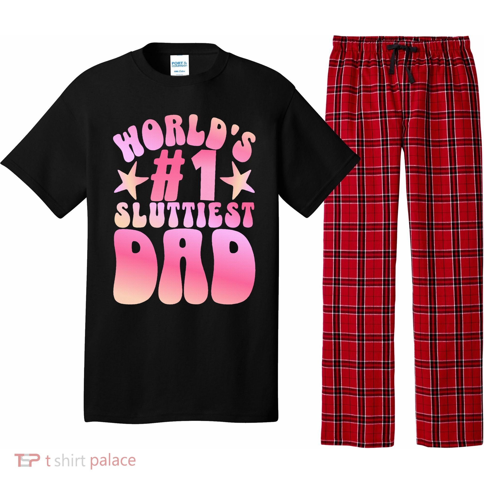 World's 1 Sluttiest Dad Funny Fathers Daddy Joke Pajama Set