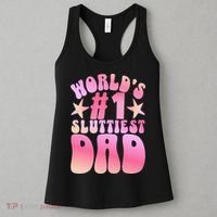 World's 1 Sluttiest Dad Funny Fathers Daddy Joke Women's Tank Top thumb 3