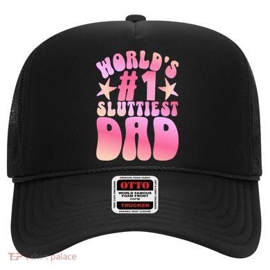 World's 1 Sluttiest Dad Funny Fathers Daddy Joke Hat