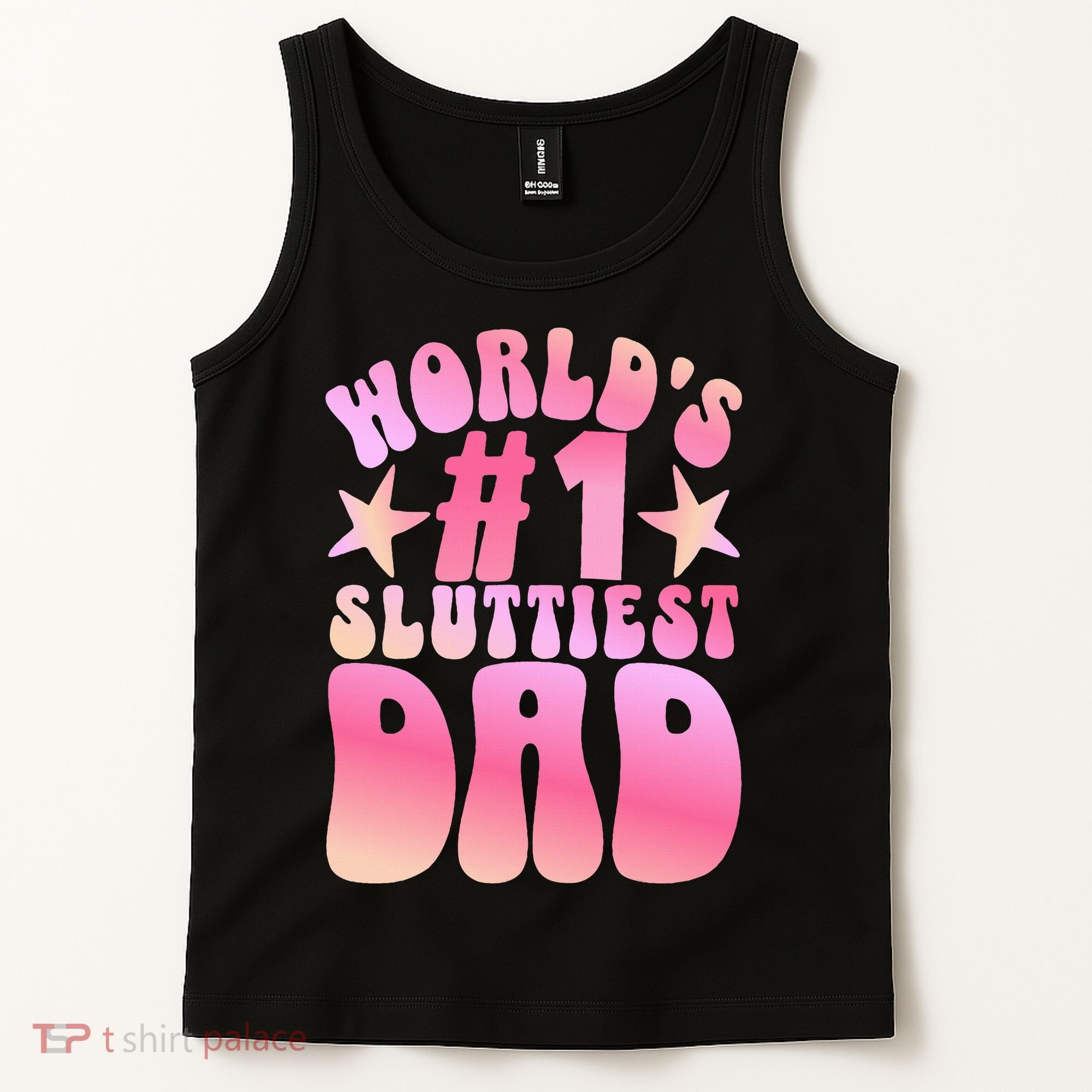 World's 1 Sluttiest Dad Funny Fathers Daddy Joke Tank Top