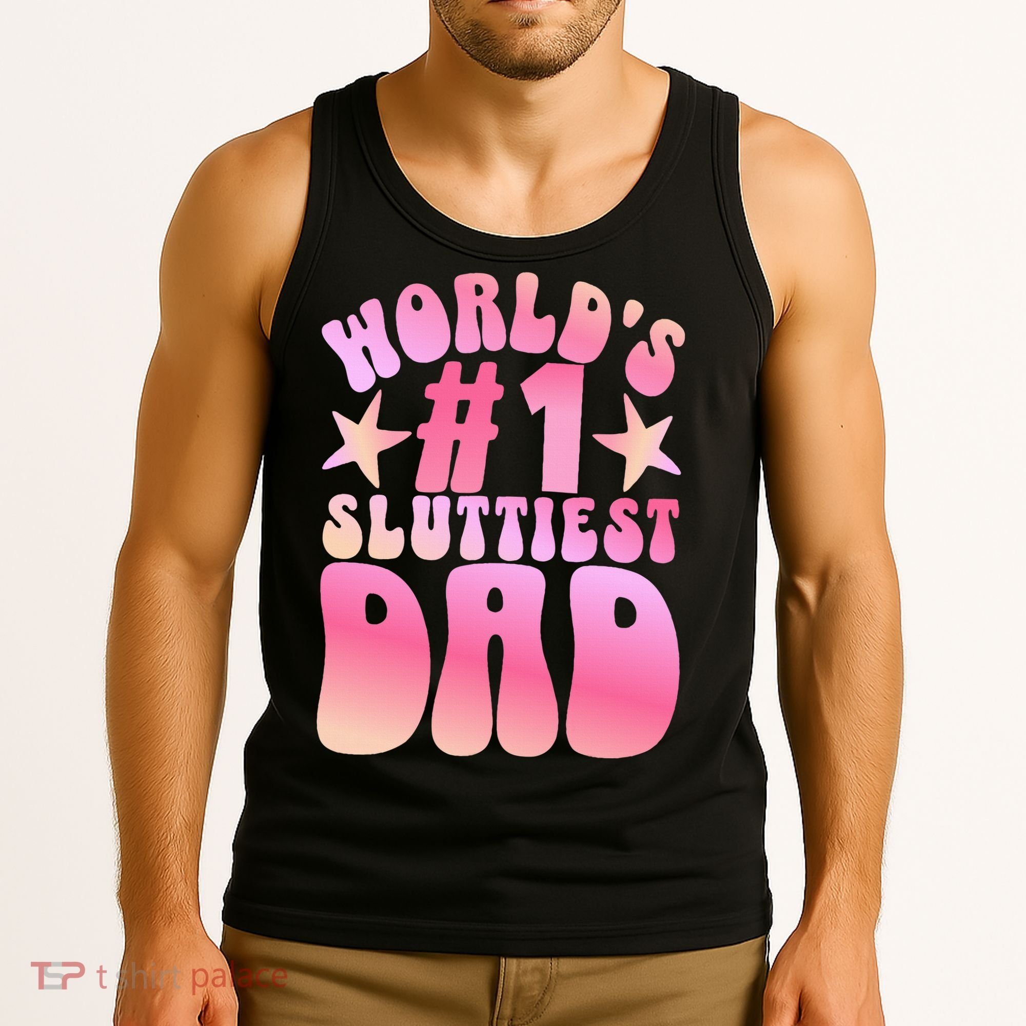 World's 1 Sluttiest Dad Funny Fathers Daddy Joke Tank Top