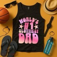 World's 1 Sluttiest Dad Funny Fathers Daddy Joke Tank Top thumb 4