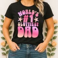 World's 1 Sluttiest Dad Funny Fathers Daddy Joke Women's T-Shirt thumb 2