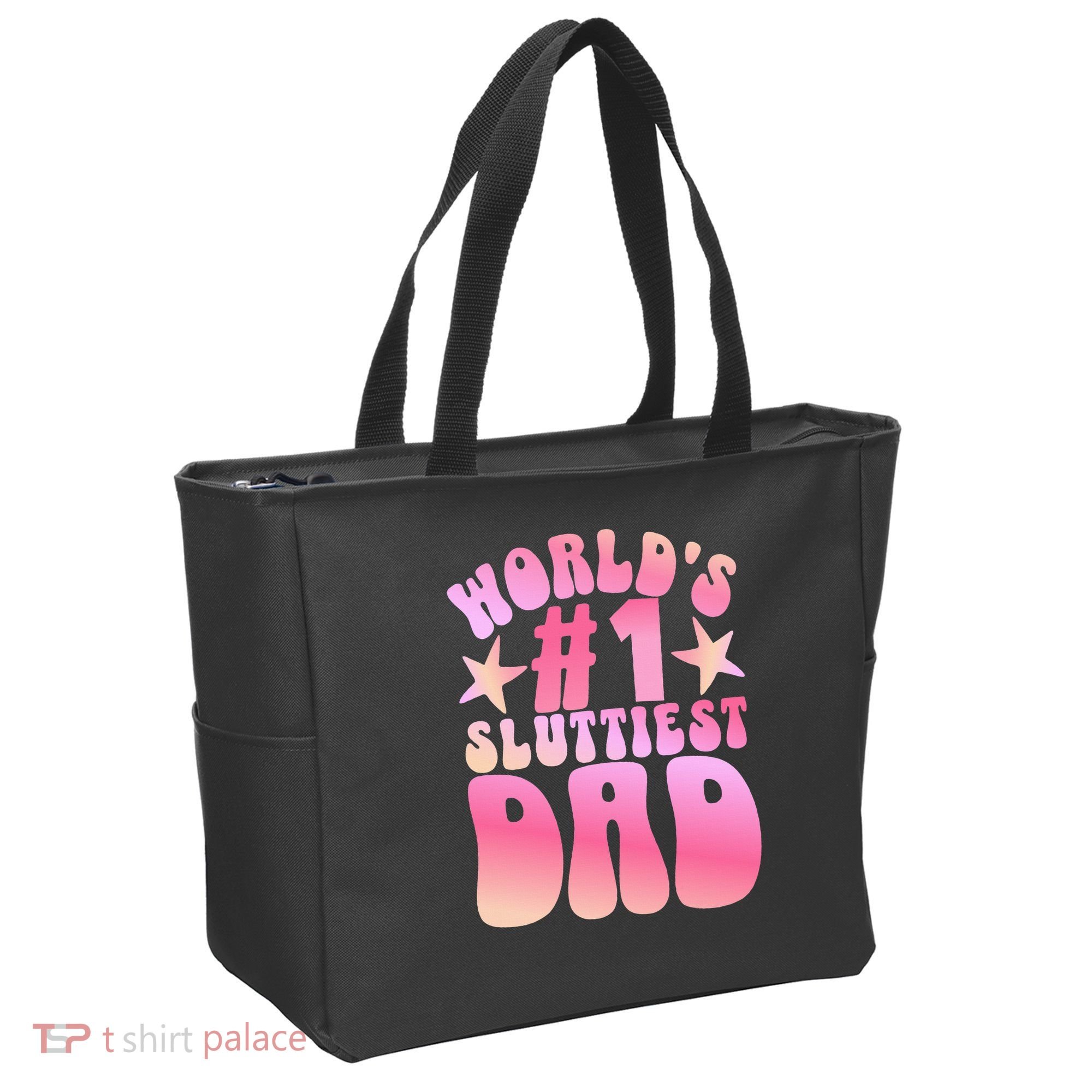 World's 1 Sluttiest Dad Funny Fathers Daddy Joke Tote Bag