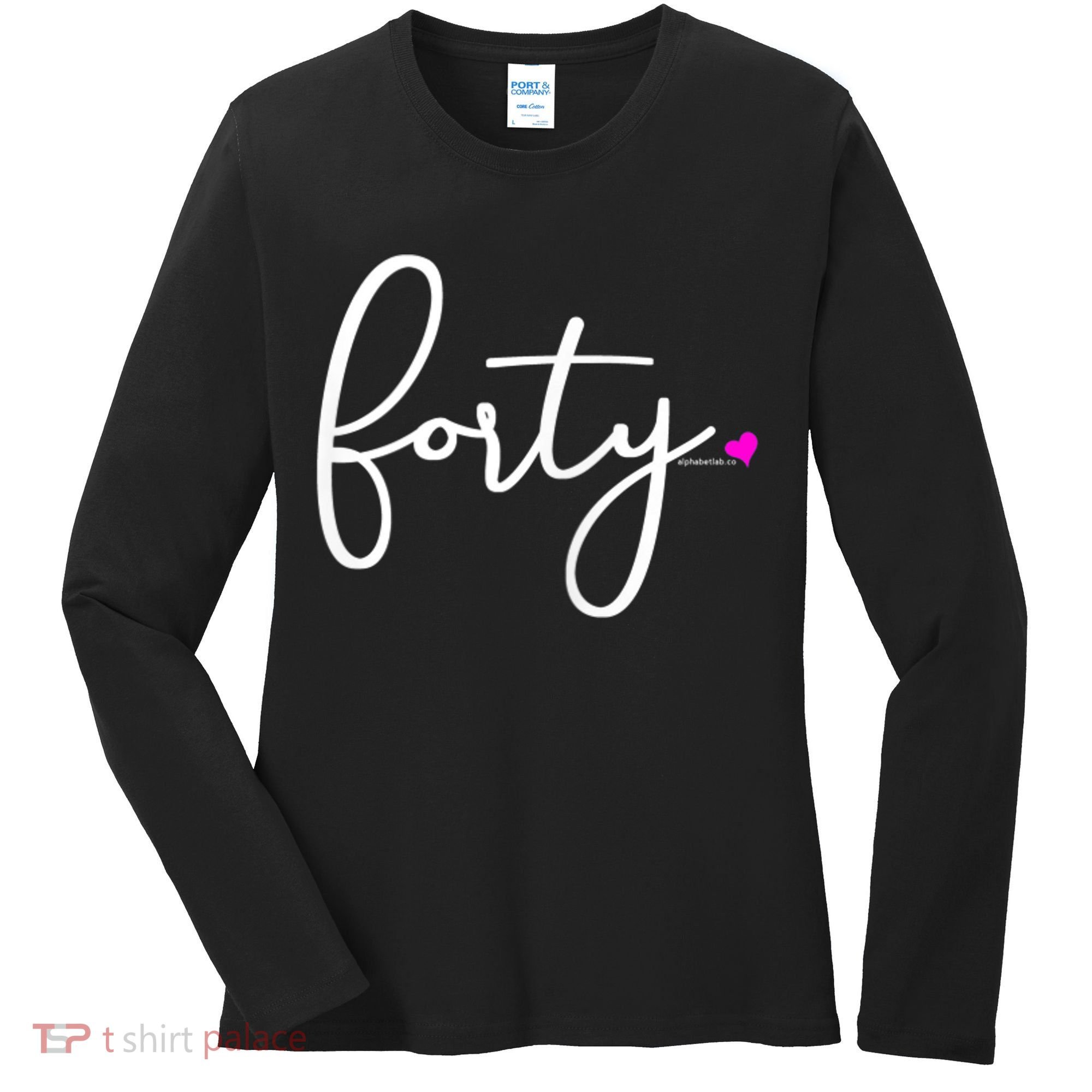 Wom.e.ns 40th Birthday Gift Ideas for Her Wom.e.n  Party Forty Women's Long Sleeve Shirt