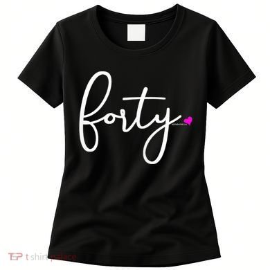 Wom.e.ns 40th Birthday Gift Ideas for Her Wom.e.n  Party Forty Women's T-Shirt