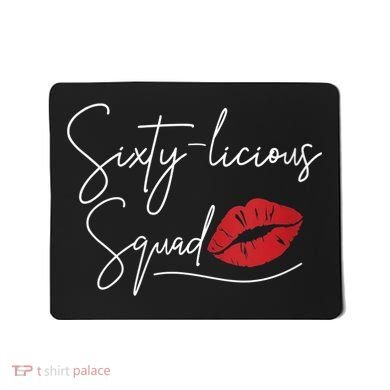 WoM.e.ns 60th Birthday, Sixty-licious Squad V-Neck Mousepad