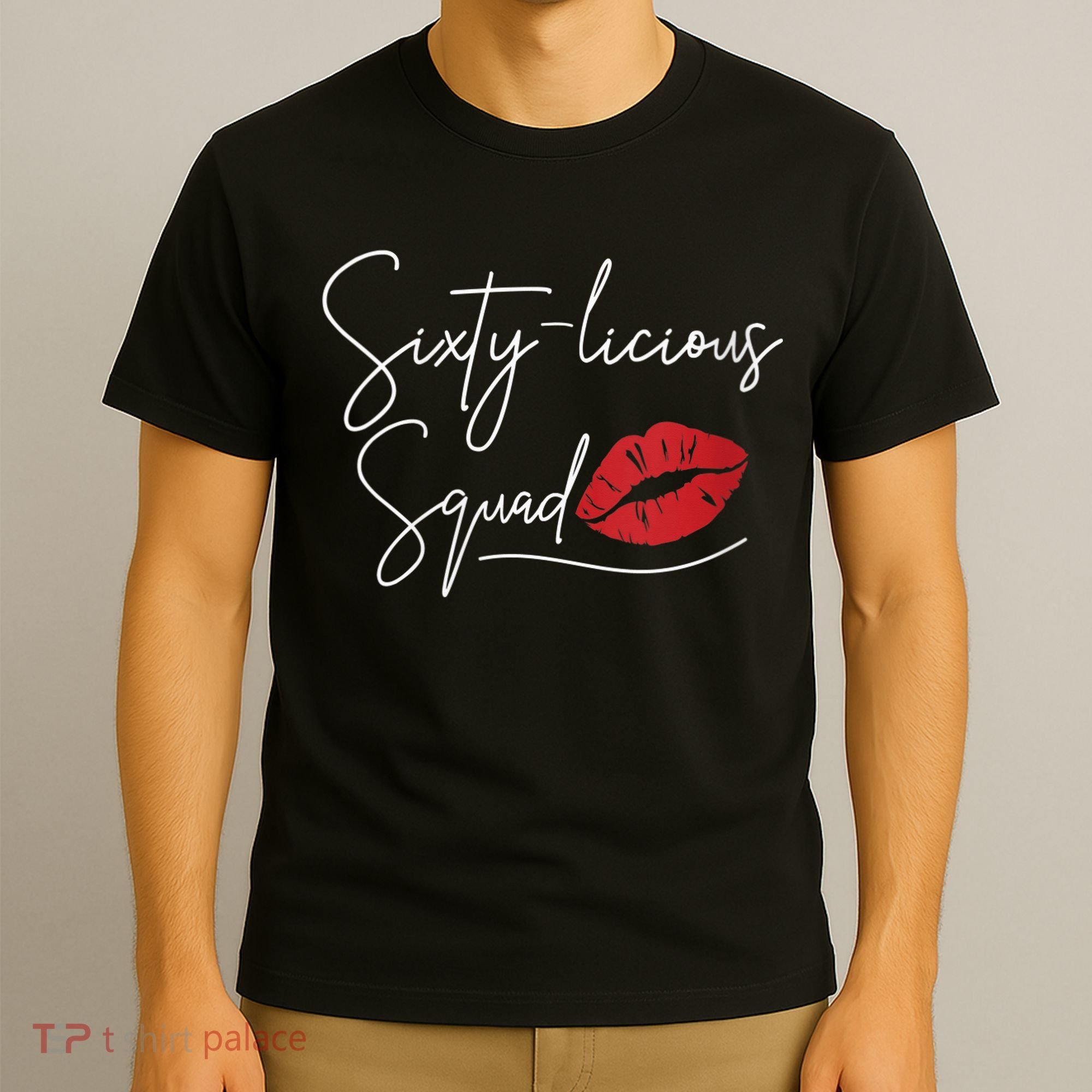 Wo 60th Birthday, Sixty-licious Squad T-Shirt