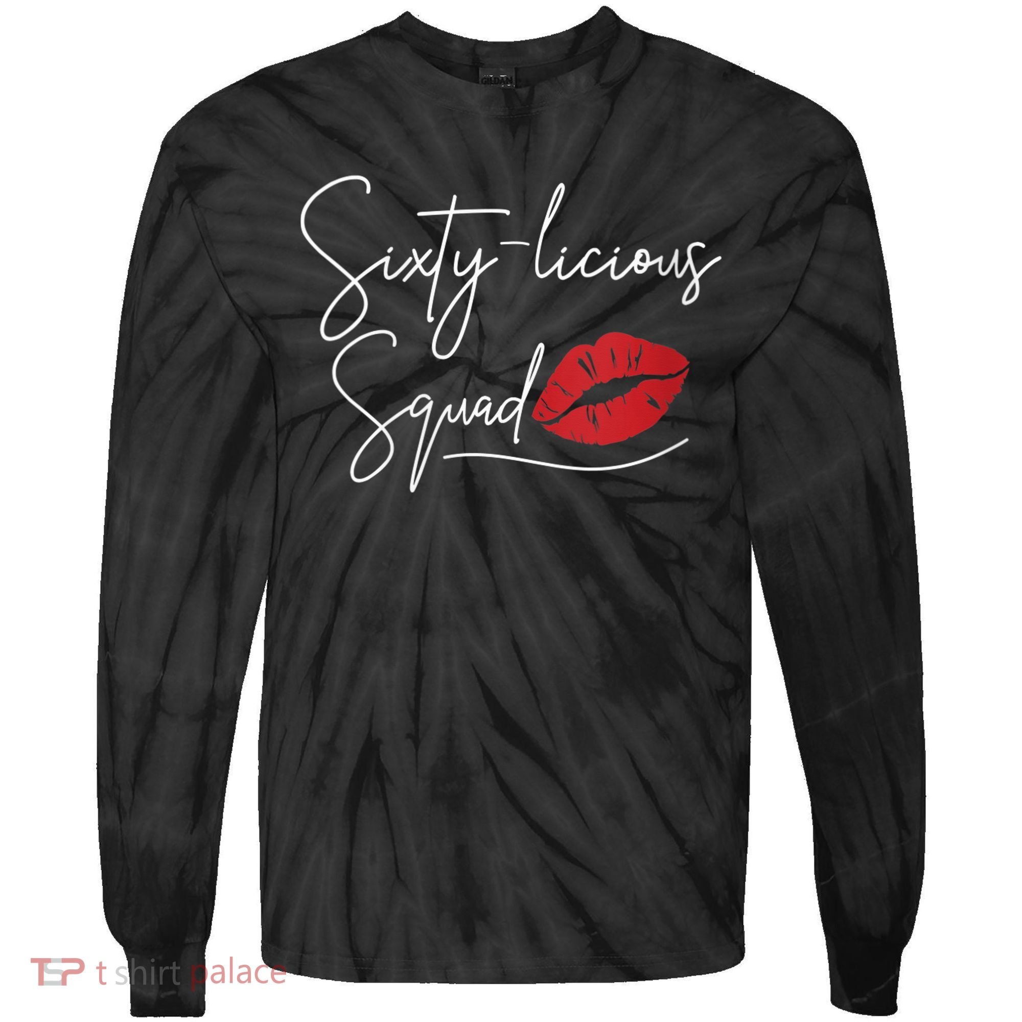 Wo 60th Birthday, Sixty-licious Squad Tie-Dye Long Sleeve Shirt