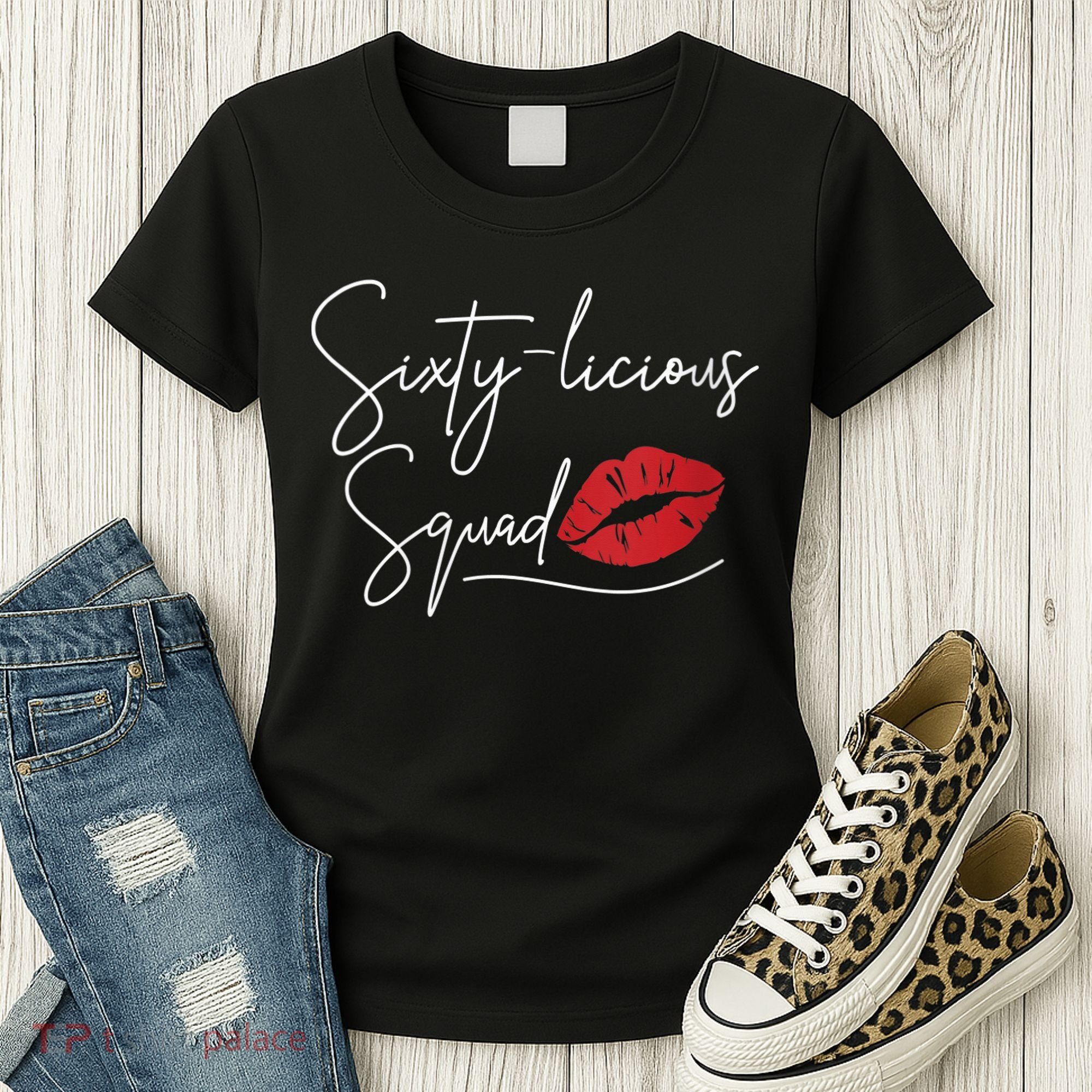 Wo 60th Birthday, Sixty-licious Squad Women's T-Shirt