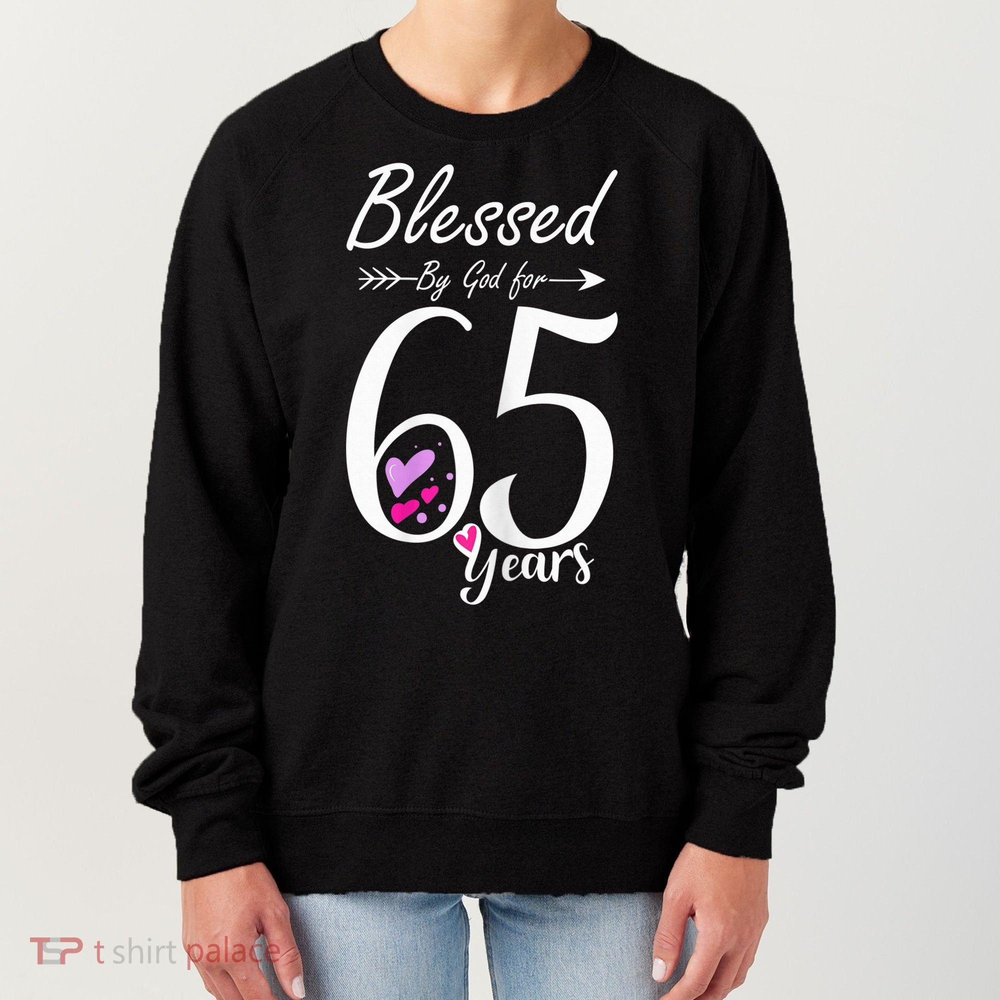 Wo 65th Birthday Tee Gift and Blessed for 65 Years Birthday Women's Sweatshirt