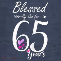 Wo 65th Birthday Tee Gift and Blessed for 65 Years Birthday Women's T-Shirt thumb 6