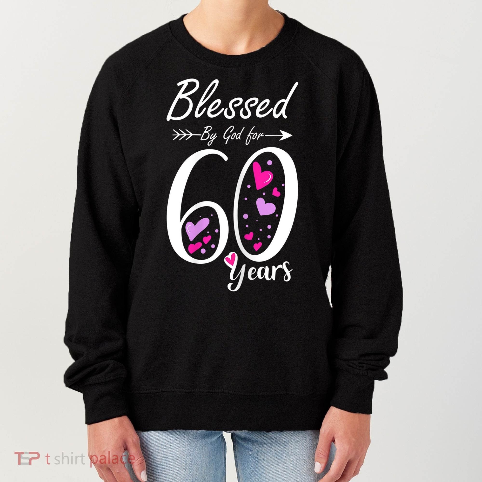 WoM.e.ns 60th Birthday Tee Gift and Blessed for 60 Years Birthday Women's Sweatshirt