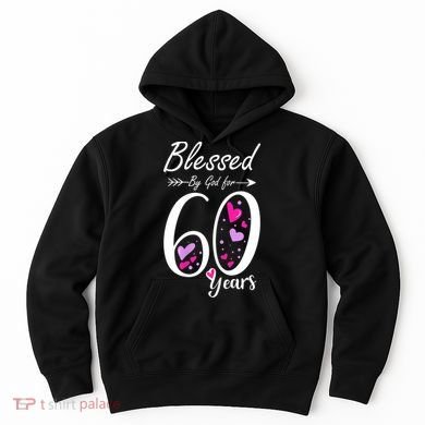 WoM.e.ns 60th Birthday Tee Gift and Blessed for 60 Years Birthday Hoodie